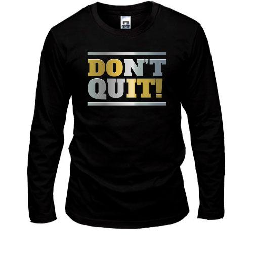 Лонгслів don`t quit (do it)